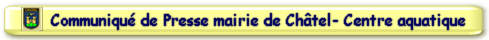 Communiqué de Presse mairie de Châtel- Centre aquatique