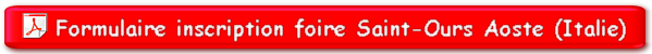 Formulaire inscription foire Saint-Ours Aoste (Italie) du 30/01/2020