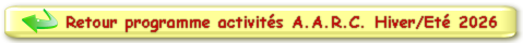 Retour programme activités A.A.R.C. Eté/Hiver 2026